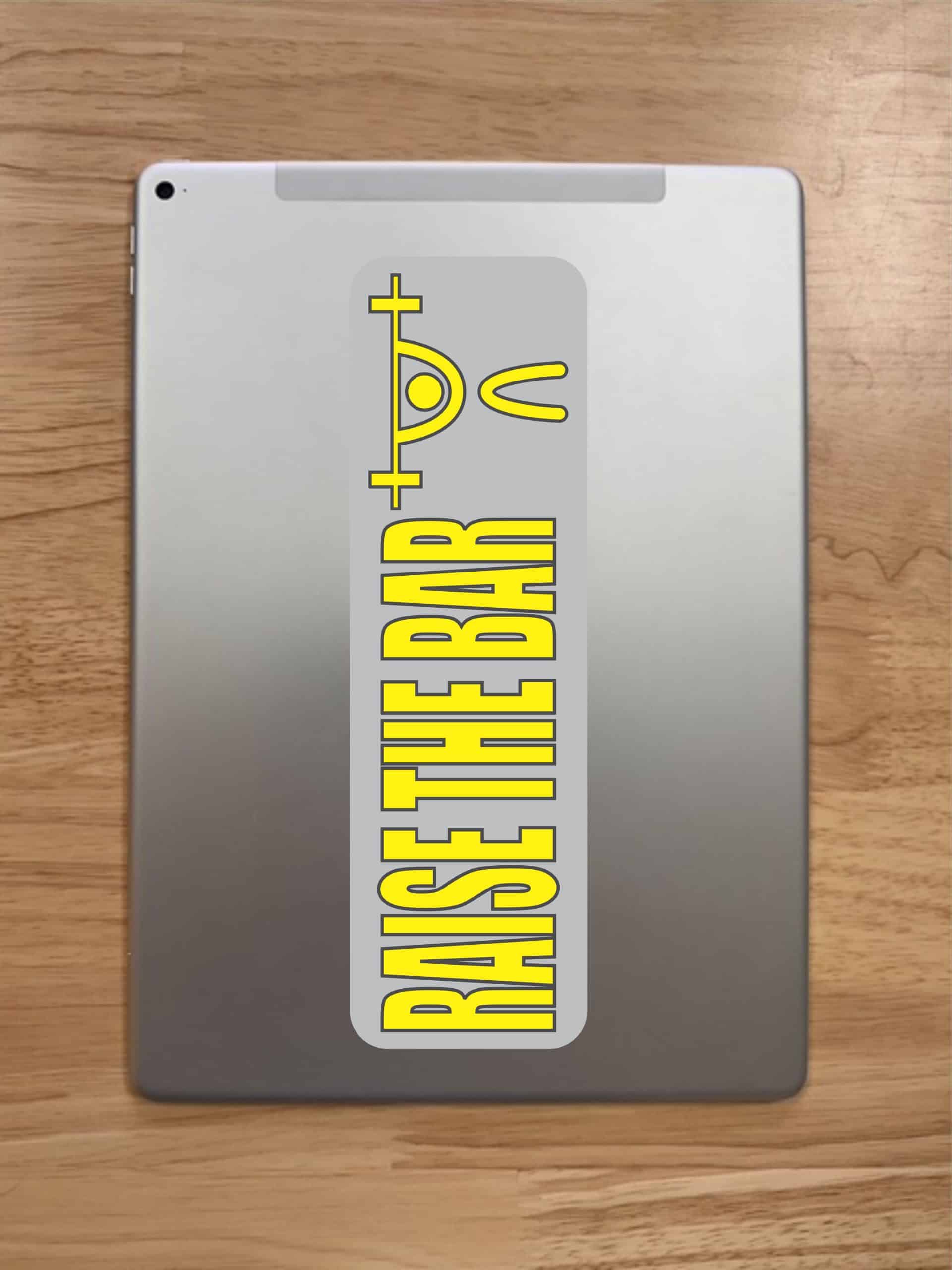 10in x 3in RAISE THE BAR Bumper Sticker Vinyl Window Stickers Window Decal - Image 7