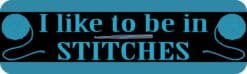 10in x 3in Blue I Like to Be in Stitches Bumper Sticker Vinyl Truck Window Decal
