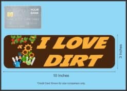 10in x 3in I Love Dirt Magnet Car Door Magnetic Truck Sign Magnets Signs