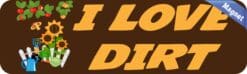 10in x 3in I Love Dirt Magnet Car Door Magnetic Truck Sign Magnets Signs