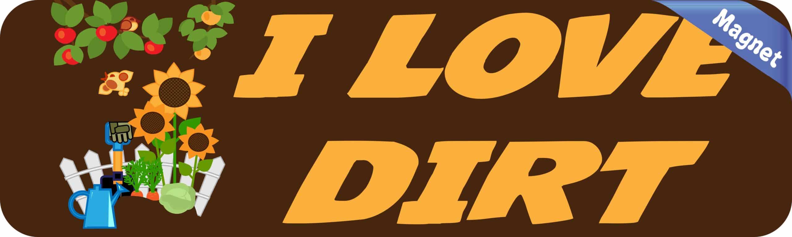 10in x 3in I Love Dirt Magnet Car Door Magnetic Truck Sign Magnets Signs