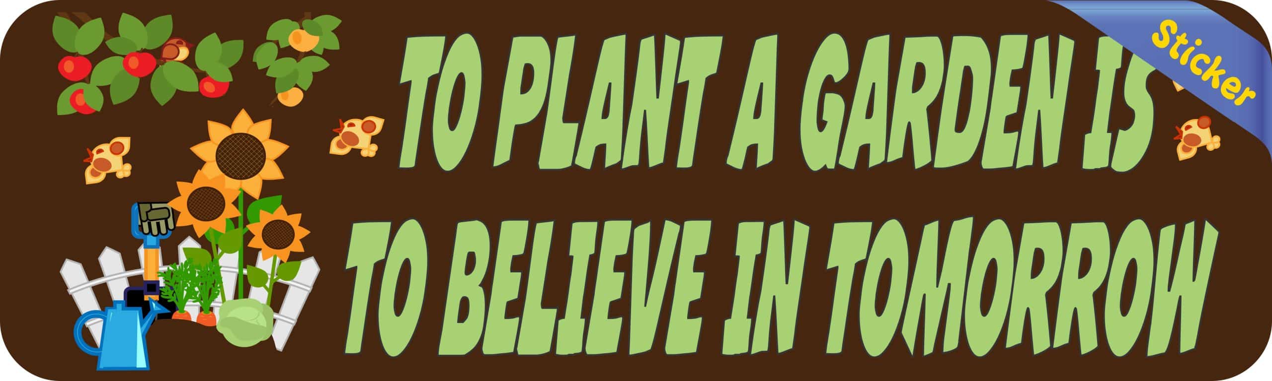 10in x 3in To Plant A Garden Bumper Sticker Vinyl Car Window Door Decal - Image 2