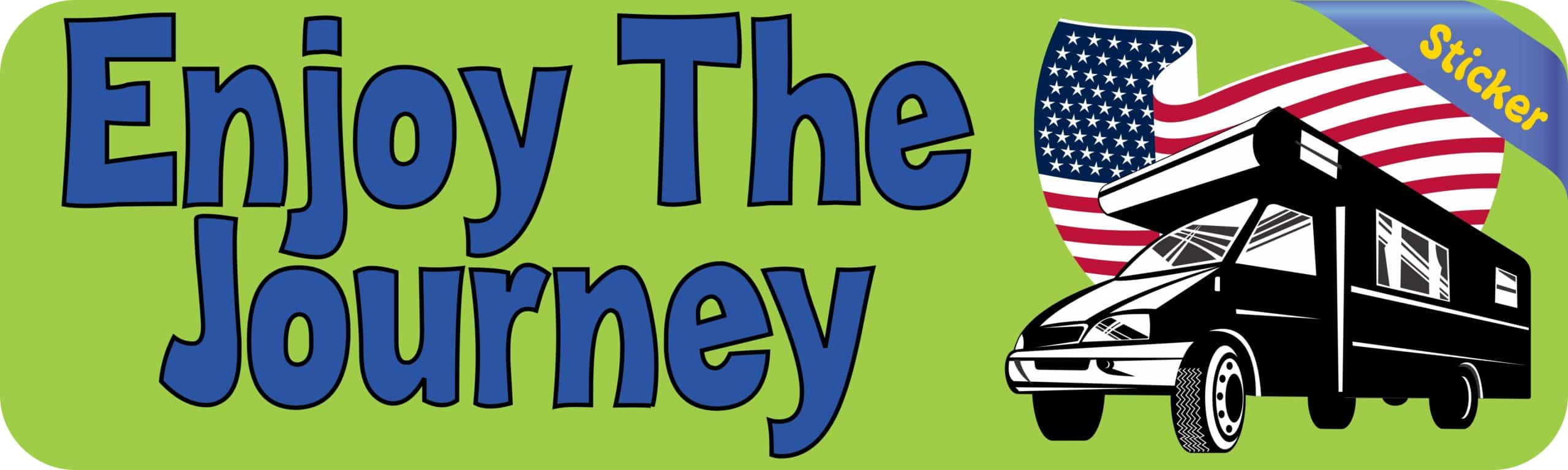 10in x 3in Enjoy The Journey Bumper Sticker Vinyl Car Decal Truck Stickers