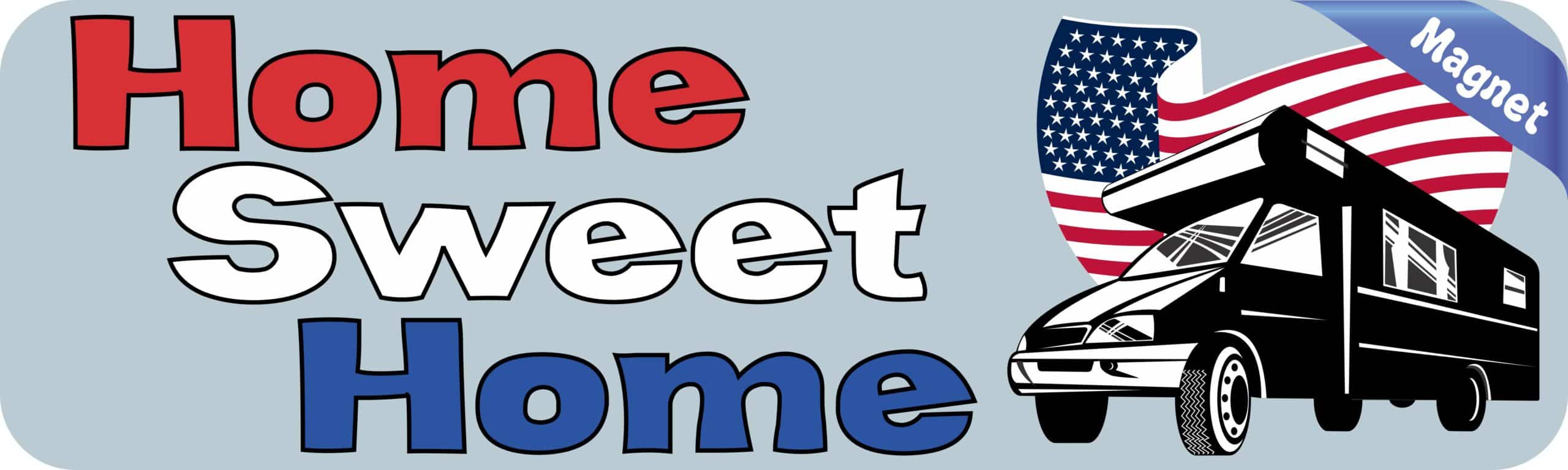 10in x 3in Home Sweet Home Magnet RV Magnetic Truck Car Magnets