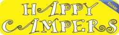 10in x 3in Happy Campers Bumper Sticker Vinyl Truck Window Decal Stickers