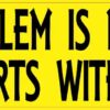 The Problem Is Not Guns Magnet