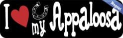 10in x 3in I Love My Appaloosa Magnet Car Door Magnetic Truck Magnets Sign