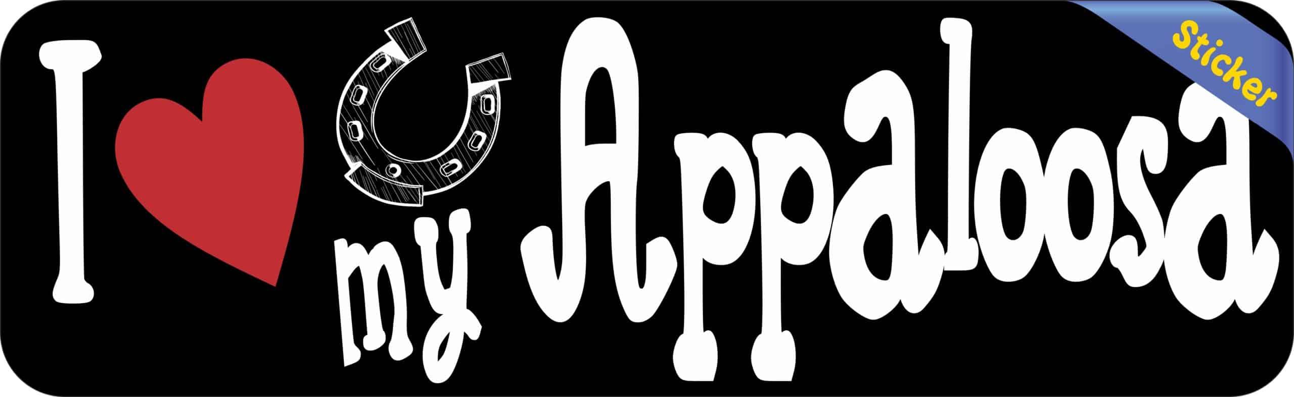 10in x 3in I Love My Appaloosa Bumper Sticker Vinyl Truck Window Decal Sign