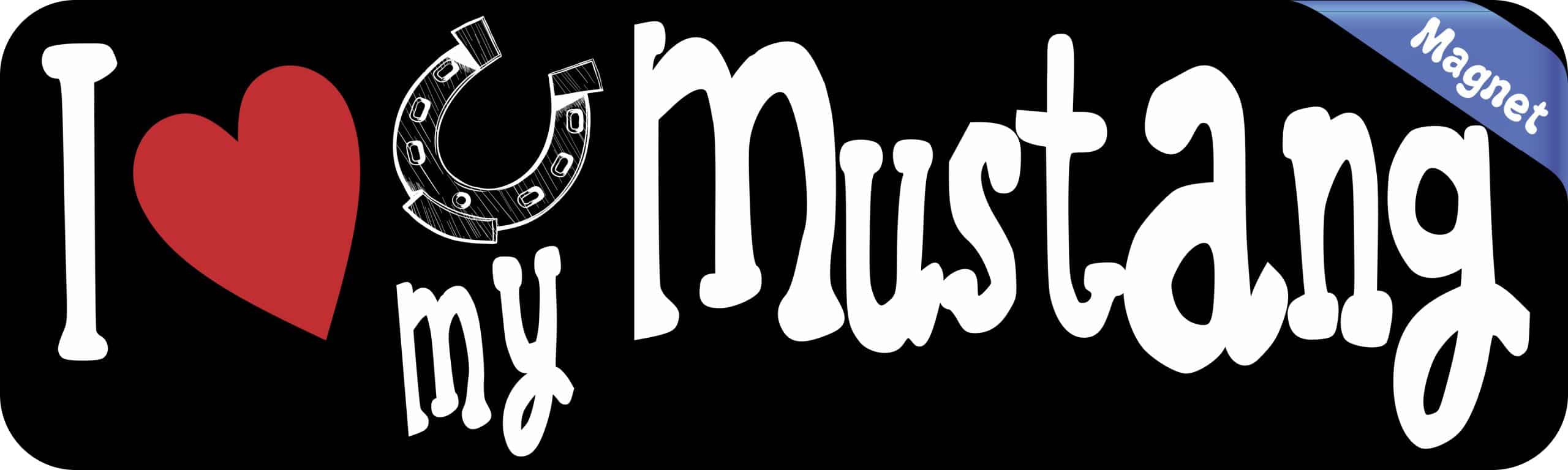 10in x 3in I Love My Mustang Magnet Car Vinyl Magnetic Sign Truck Magnets - Image 2