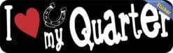 10in x 3in I Love My Quarter Horse Bumper Sticker Vinyl Truck Window Decal Sign