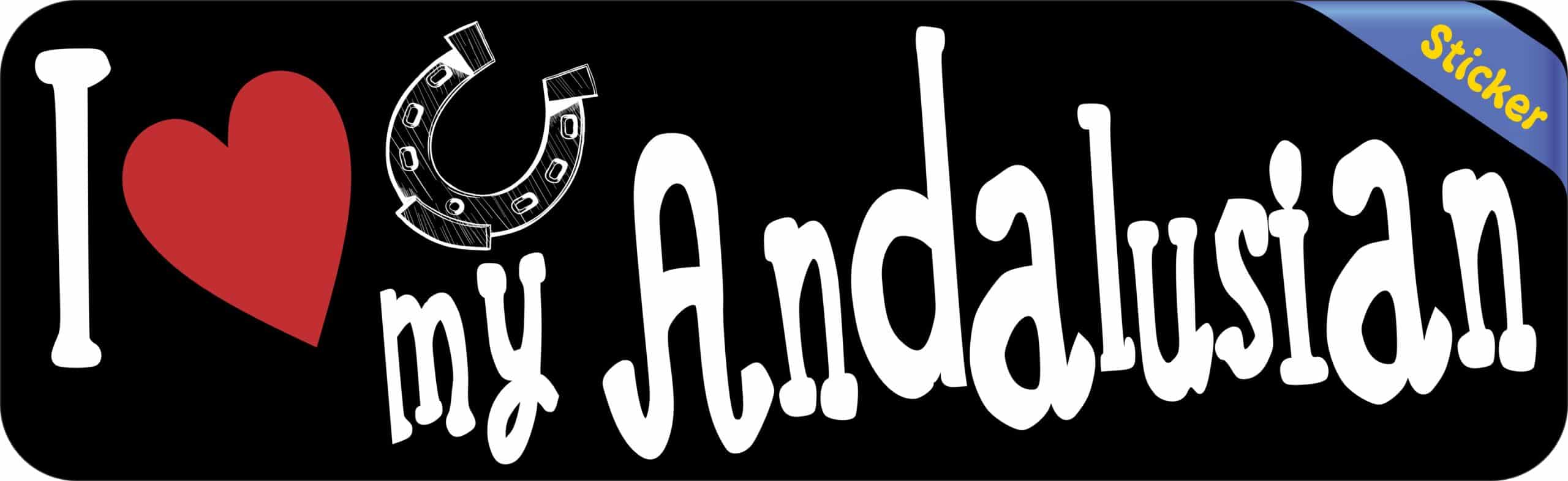 10in x 3in I Love My Andalusian Bumper Sticker Vinyl Truck Window Decal Sign