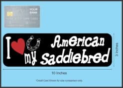 10in x 3in I Love My American Saddlebred Magnet Car Vinyl Magnetic Magnets
