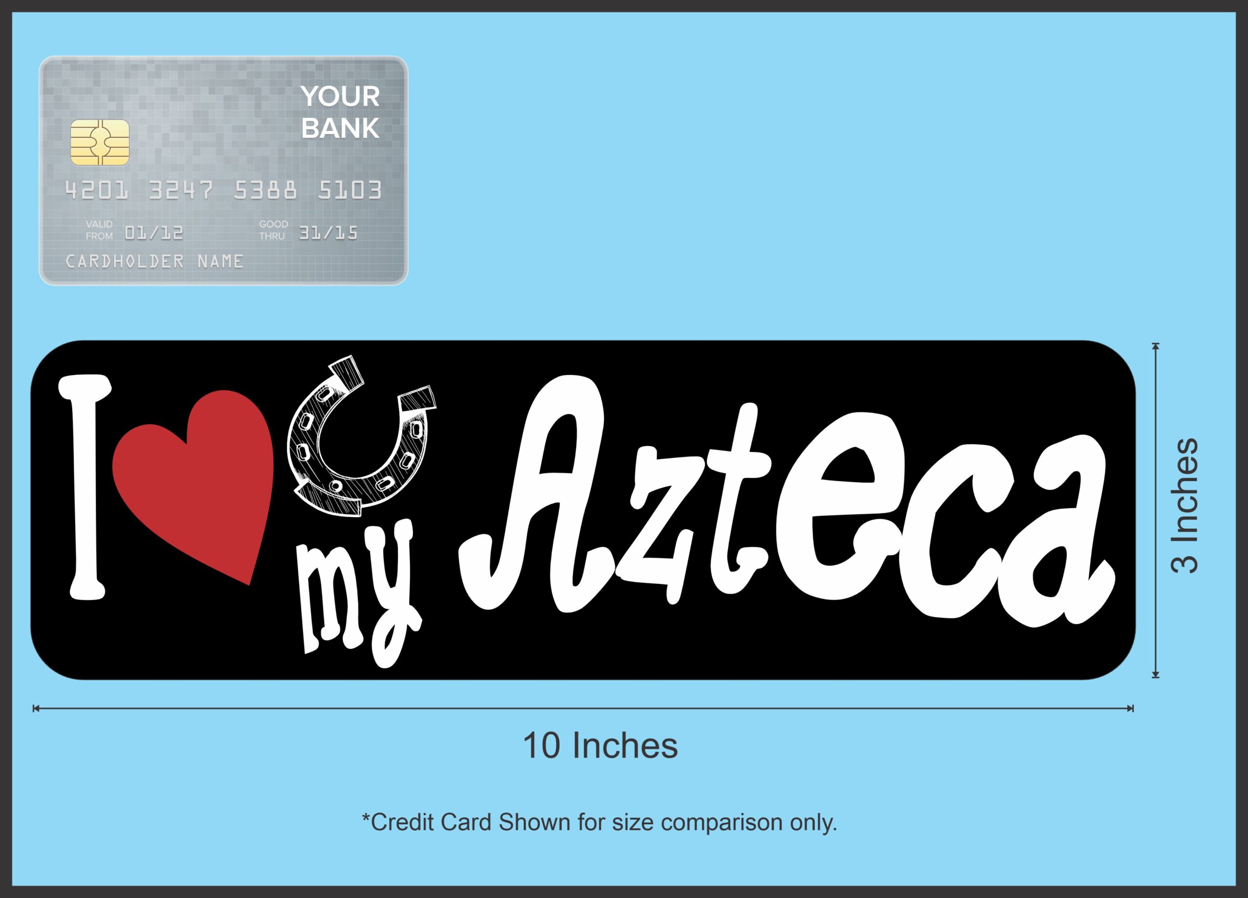 10in x 3in I Love My Azteca Bumper Sticker Vinyl Truck Window Decal Sign