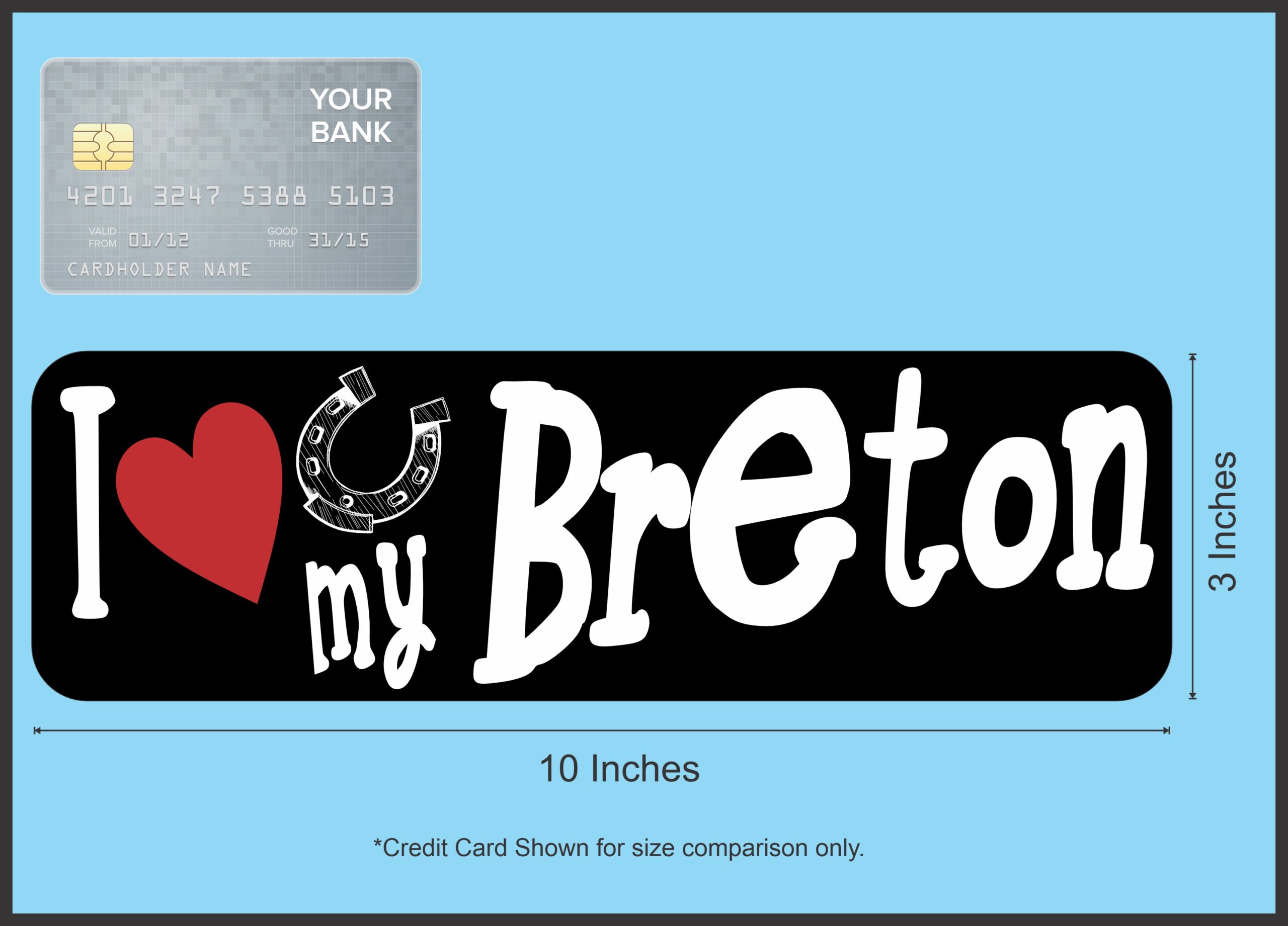10in x 3in I Love My Breton Bumper Sticker Vinyl Truck Window Decal Sign