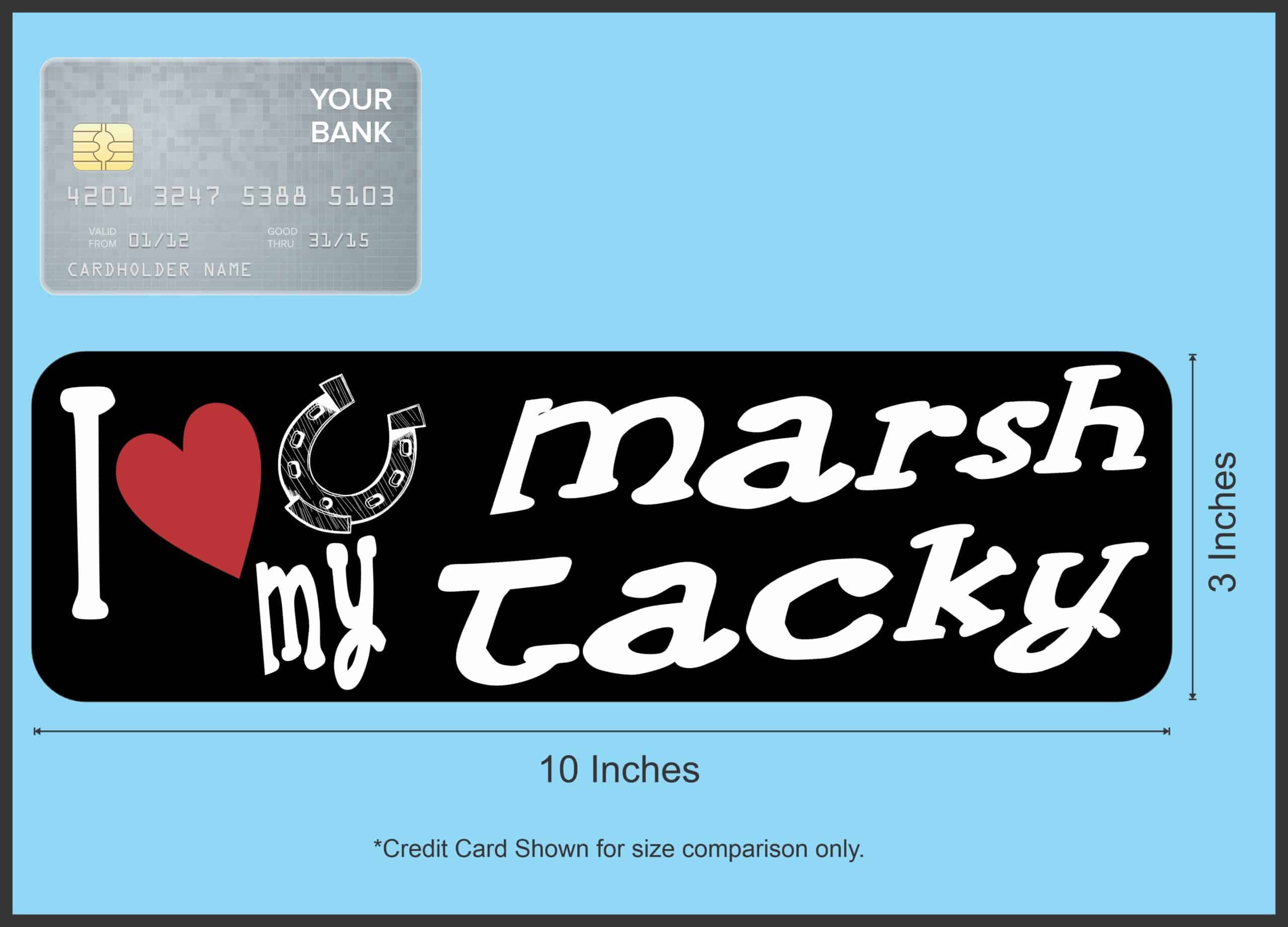 10in x 3in I Love My Marsh Tacky Bumper Sticker Vinyl Truck Window Decal Sign