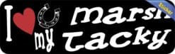 10in x 3in I Love My Marsh Tacky Bumper Sticker Vinyl Truck Window Decal Sign
