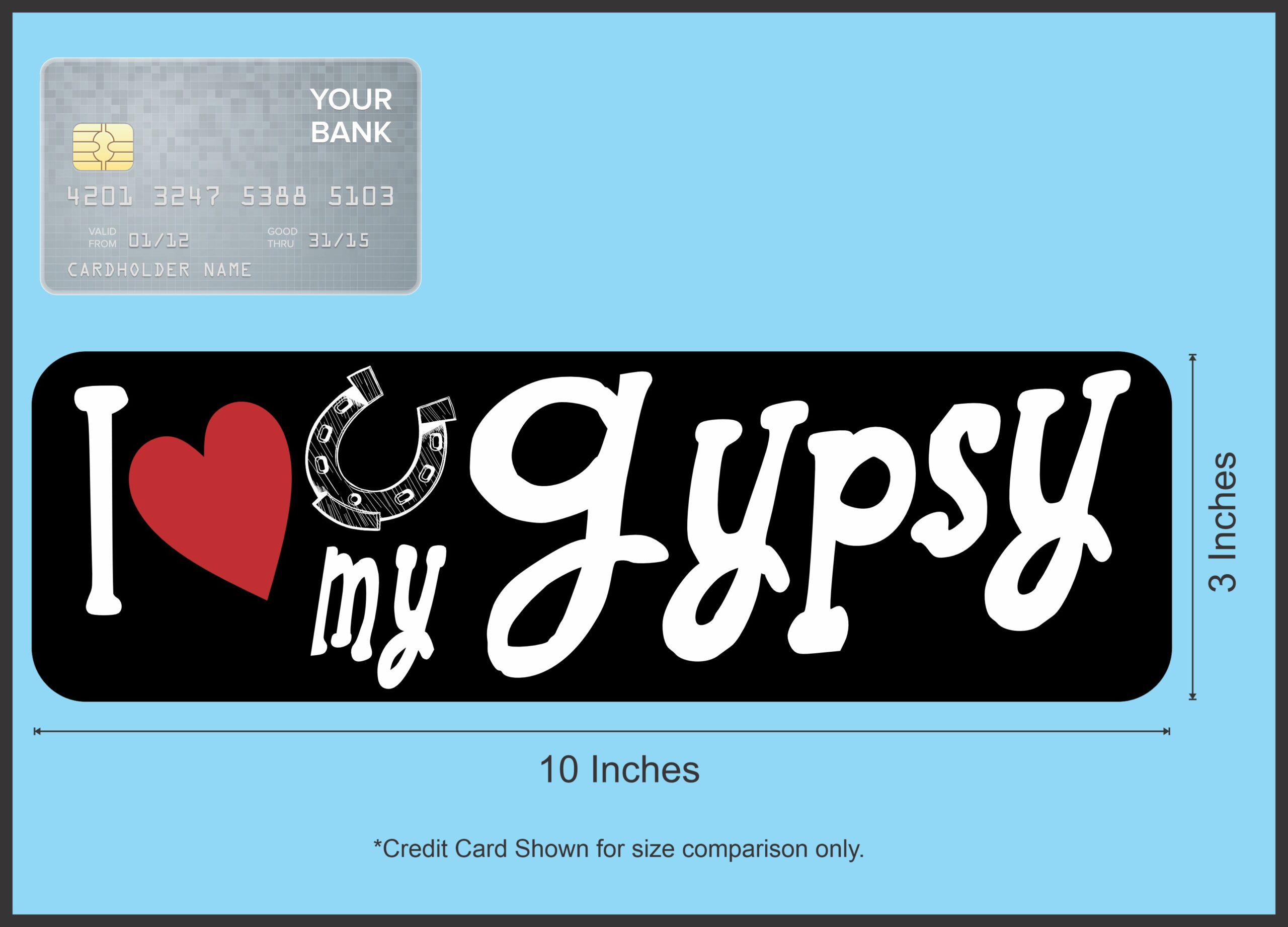 10in x 3in I Love My Gypsy Horse Bumper Sticker Vinyl Truck Window Decal