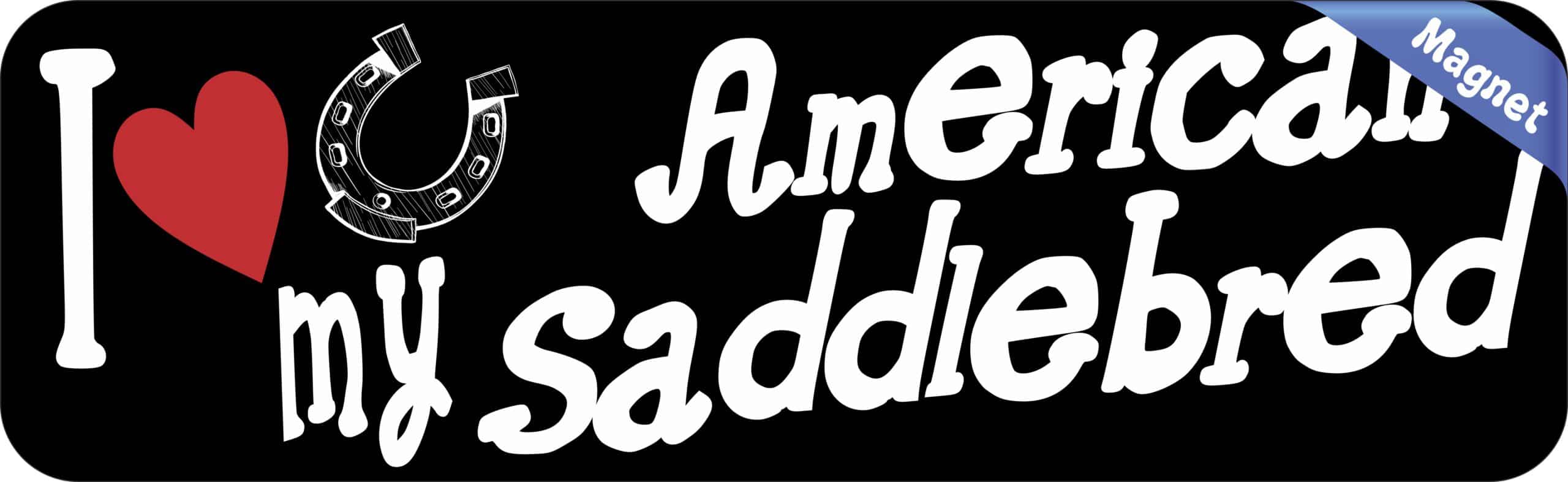 10in x 3in I Love My American Saddlebred Magnet Vinyl Truck Magnets