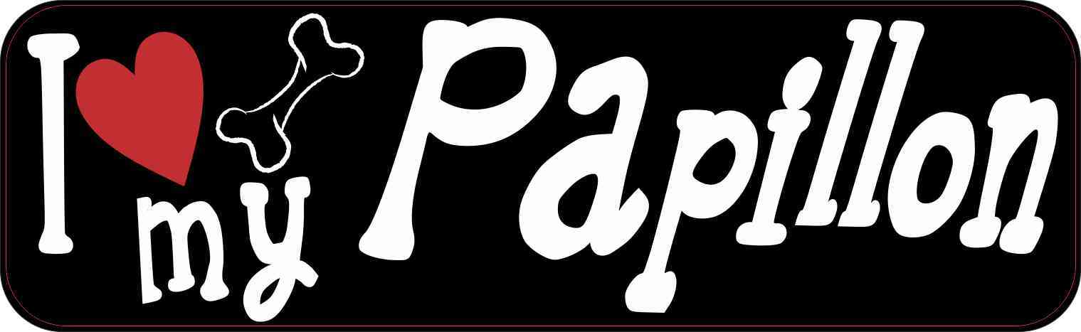 I Love My Papillon