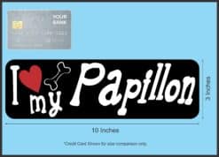 10in x 3in I Love My Papillon Bumper Sticker Vinyl Dog Truck Window Decal