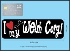 10in x 3in I Love My Welsh Corgi Bumper Sticker Vinyl Truck Window Decal