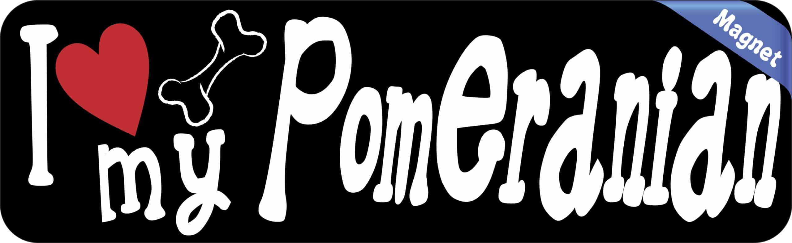 10in x 3in I Love My Pomeranian Magnet Car Door Magnetic Truck Dog Magnets