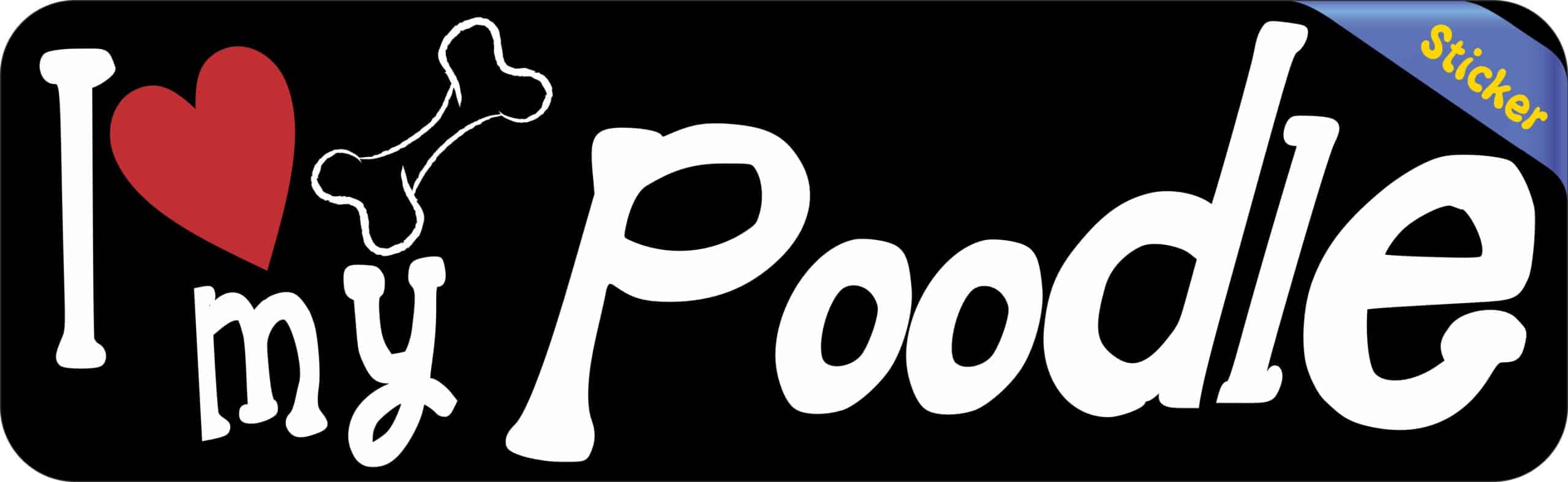 10in x 3in I Love My Poodle Bumper Sticker Vinyl Dog Truck Window Decal