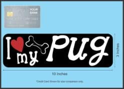 10in x 3in I Love My Pug Magnet Car Door Magnetic Truck Dog Pet Magnets