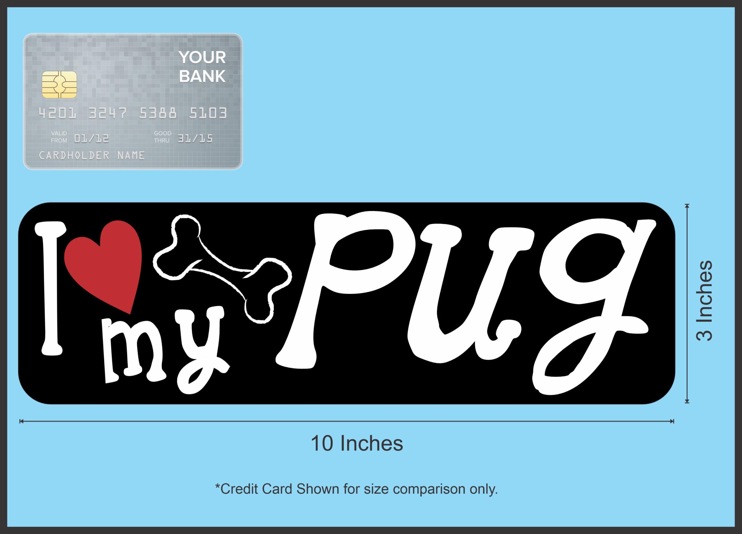 10in x 3in I Love My Pug Bumper Sticker Vinyl Dog Truck Window Pet Decal
