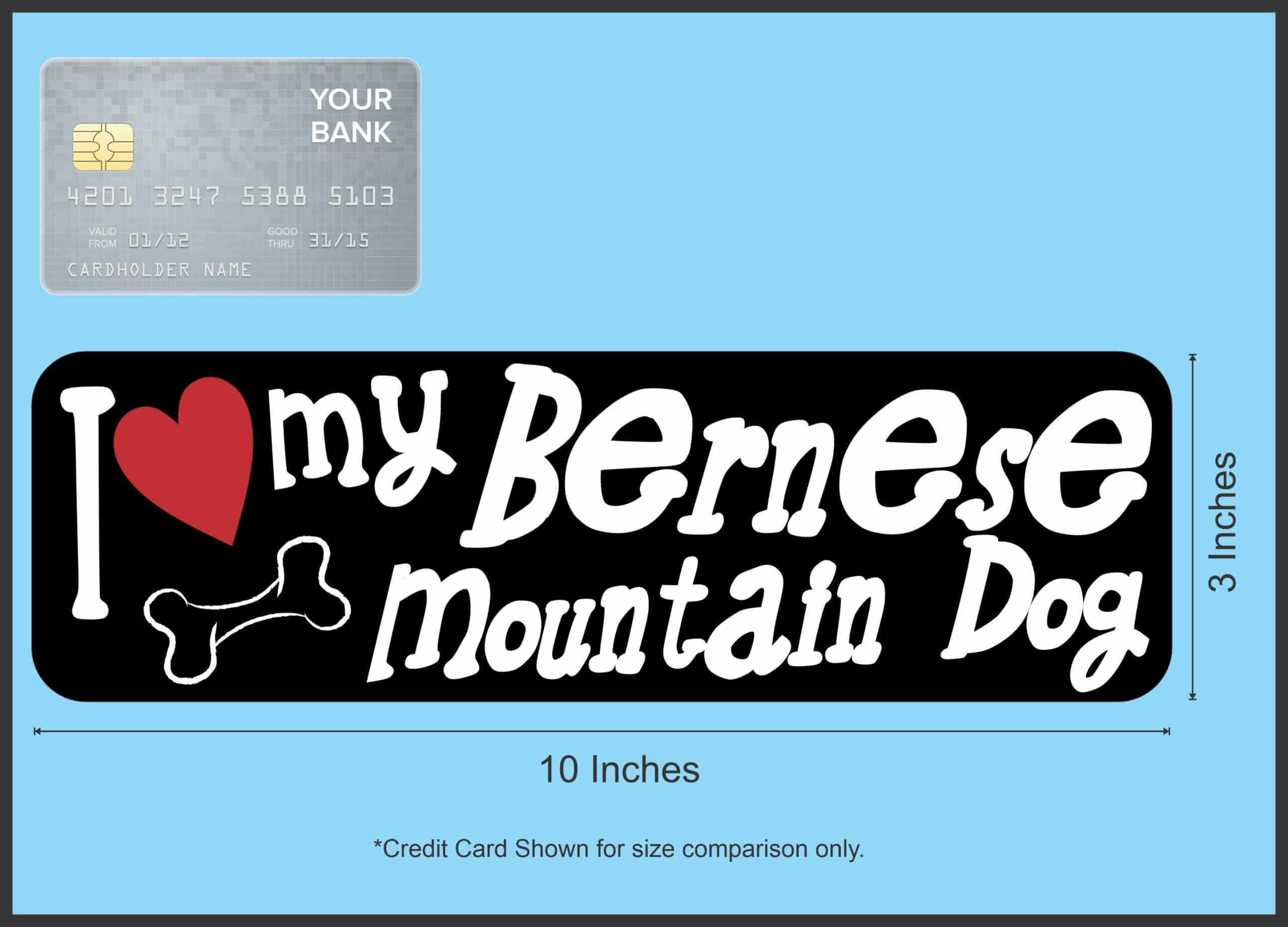 10in x 3in I Love My Bernese Mountain Dog Bumper Sticker Vinyl W