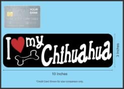 10in x 3in I Love My Chihuahua Bumper Sticker Vinyl Truck Window Decal Decals