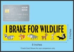 8 x 2 I Brake For Wildlife Magnet Car Door Magnetic Truck Magnets