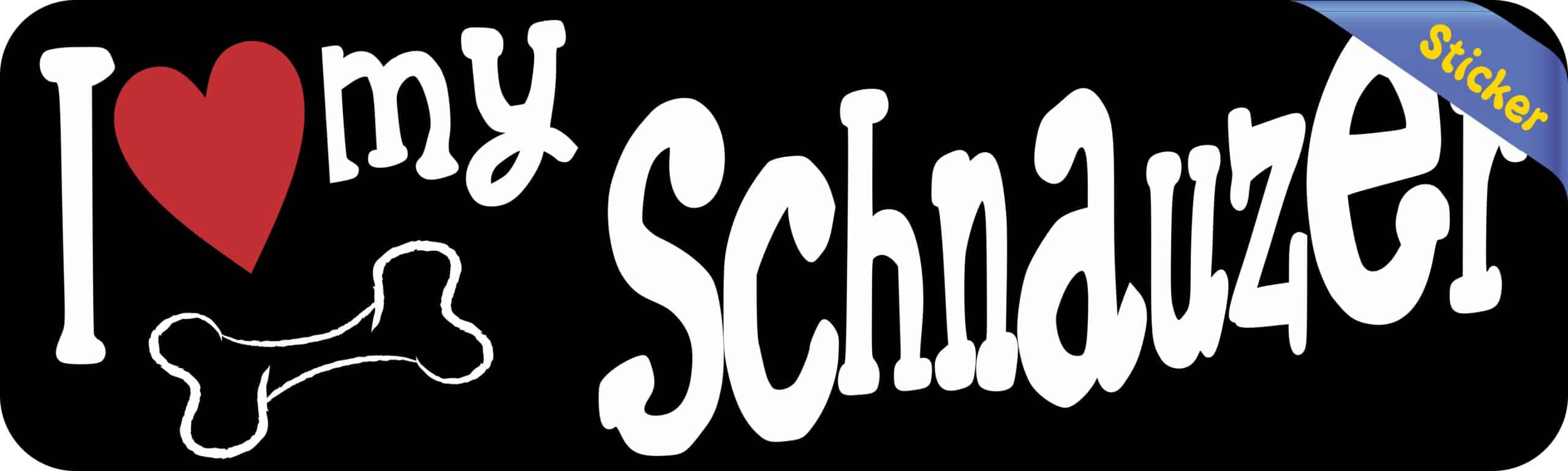 10in x 3in I Love My Schnauzer Bumper Sticker Vinyl Truck Window Decal