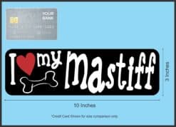 10in x 3in I Love My Mastiff Magnet Car Door Magnetic Truck Magnets