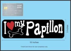 10in x 3in I Love My Papillon Bumper Sticker Vinyl Truck Window Decal