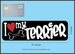 10in x 3in I Love My Terrier Bumper Sticker Vinyl Truck Window Decal Decals