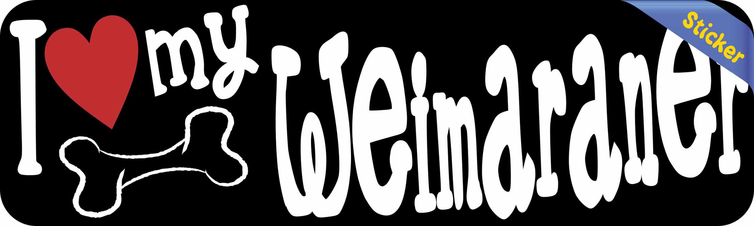 10in x 3in I Love My Weimaraner Bumper Sticker Vinyl Truck Window Decal Decals - Image 2