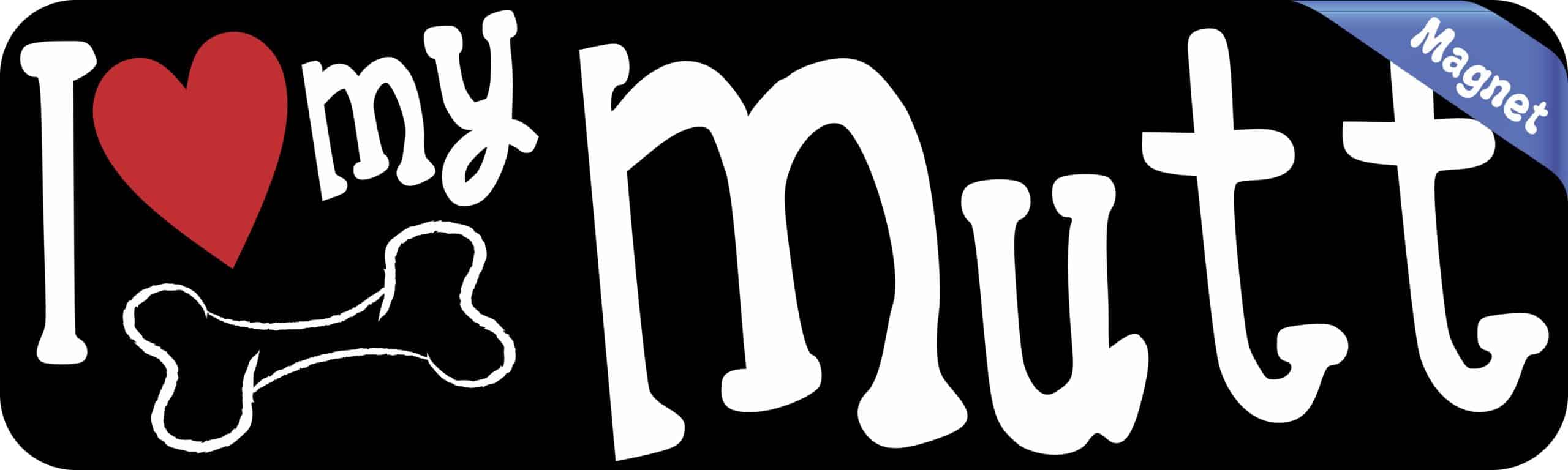 10in x 3in I Love My Mutt Magnet Car Door Magnetic Truck Dog Pet Magnets