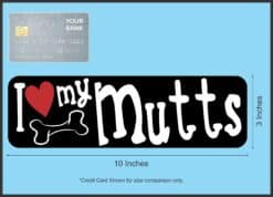 10in x 3in I Love My Mutts Magnet Car Door Magnetic Truck Dog Pe