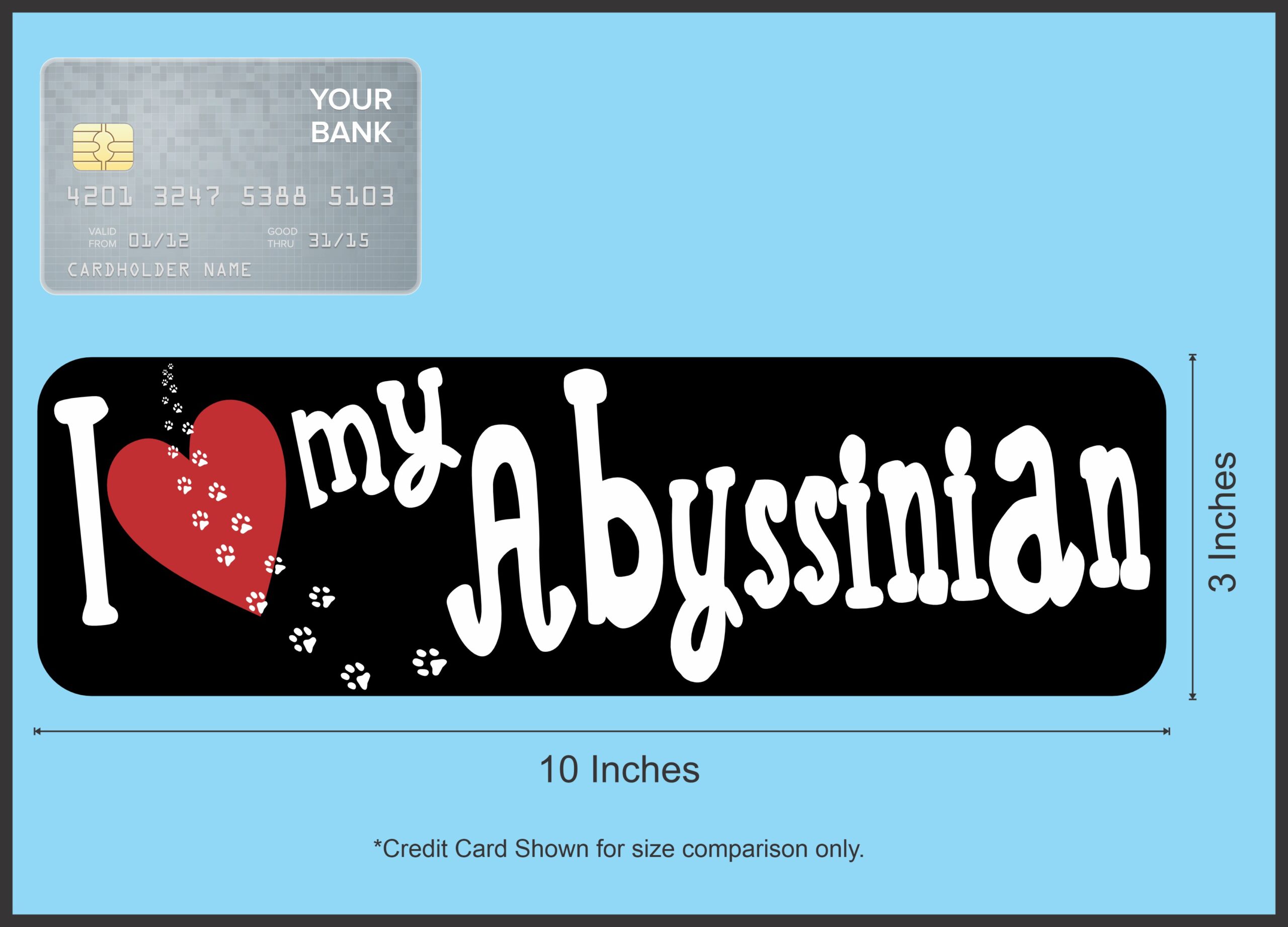 10in x 3in I Love My Abyssinian Magnet Car Magnetic Truck Magnets