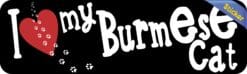 10in x 3in I Love My Burmese Cat Bumper Sticker Vinyl Window Decal