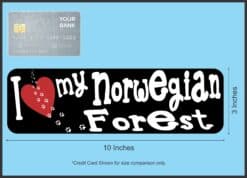 10in x 3in I Love My Norwegian Forest Cat Bumper Sticker Vinyl Window Decal
