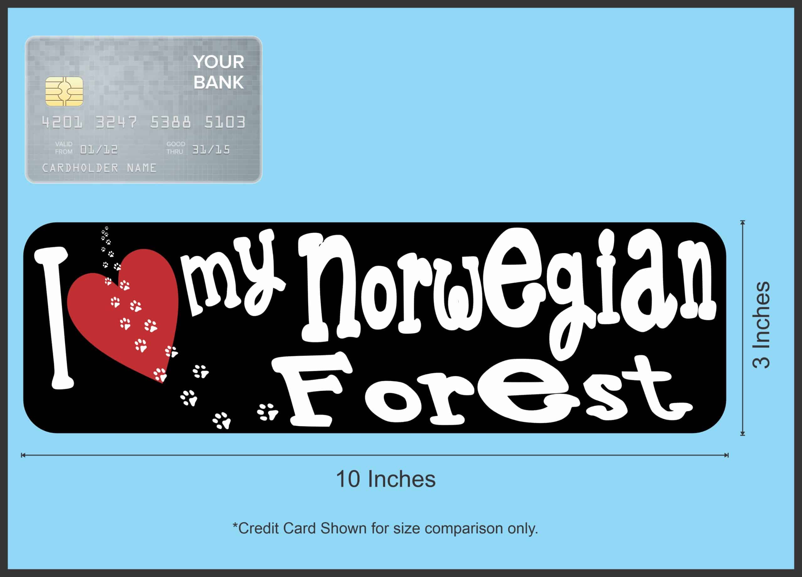 10in x 3in I Love My Norwegian Forest Cat Bumper Sticker Vinyl Window Decal