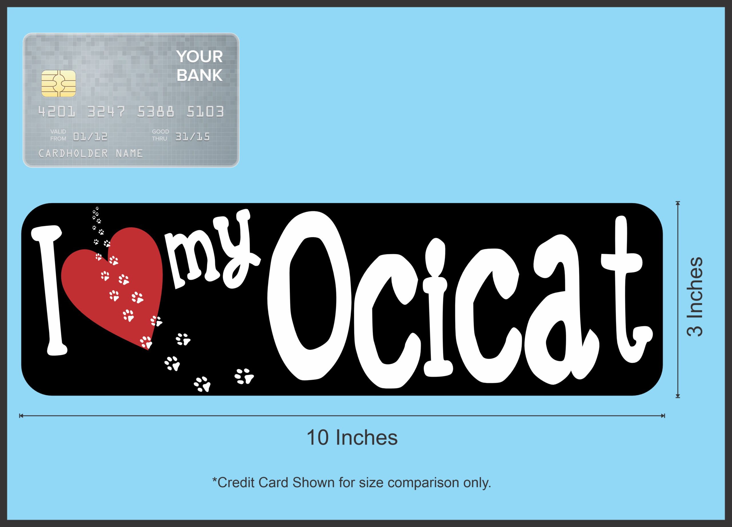 10in x 3in I Love My Ocicat Magnet Car Door Magnetic Cat Truck Magnets
