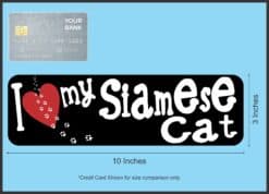 10in x 3in I Love My Siamese Cat Magnet Magnetic Truck Magnets Pet