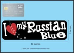 10in x 3in I Love My Russian Blue Bumper Sticker Vinyl Window Cat Decal