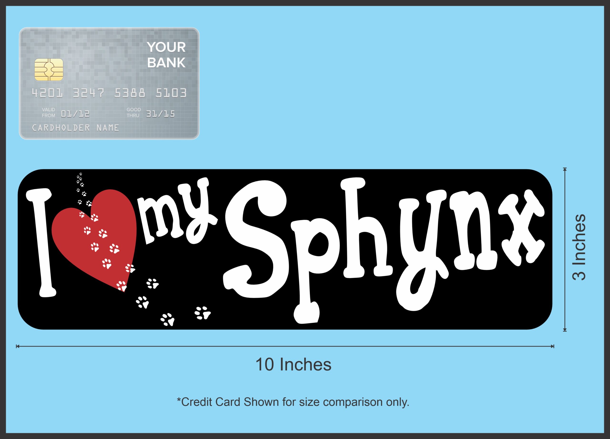 10in x 3in I Love My Sphynx Bumper Sticker Cat Vinyl Truck Window Decal