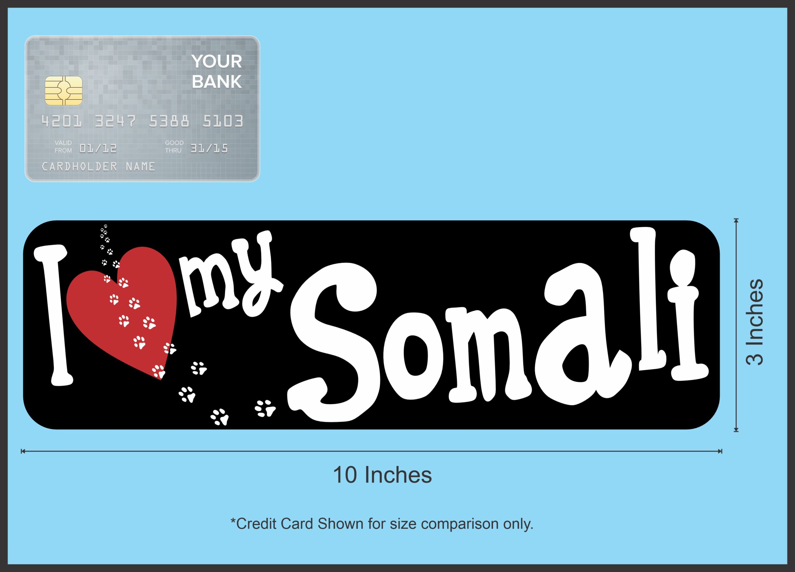 10in x 3in I Love My Somali Magnet Car Door Magnetic Cat Truck Magnets