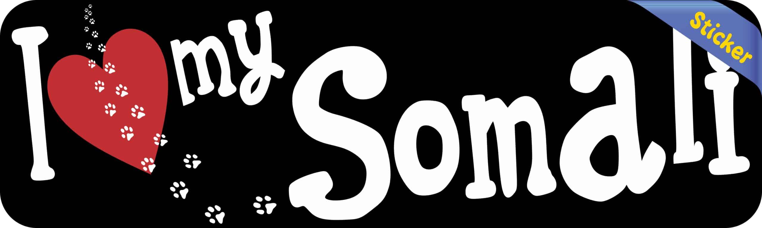 10in x 3in I Love My Somali Bumper Sticker Vinyl Truck Window Cat Decal