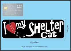 10in x 3in I Love My Shelter Cat Magnet Magnetic Truck Magnets Pet